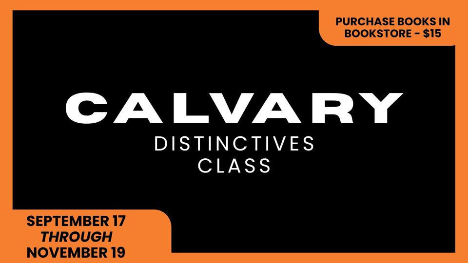 Calvary Distinctives Class