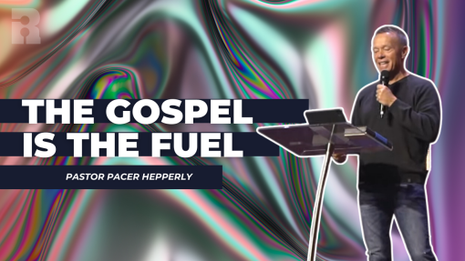 The Gospel is the Fuel
