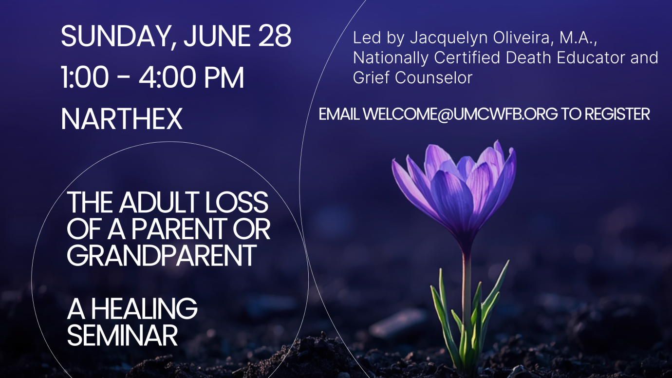 The Adult Loss of a Parent or Grandparent - A Healing Seminar