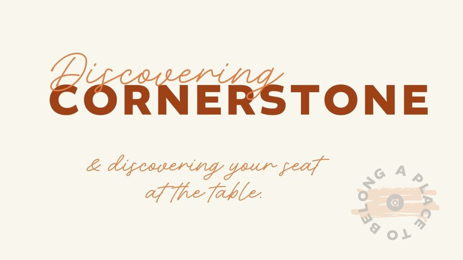 Discovering Cornerstone 