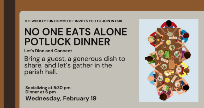 "No One Eats Alone" Potluck Dinner: socializing at 5:30, dinner at 6 pm