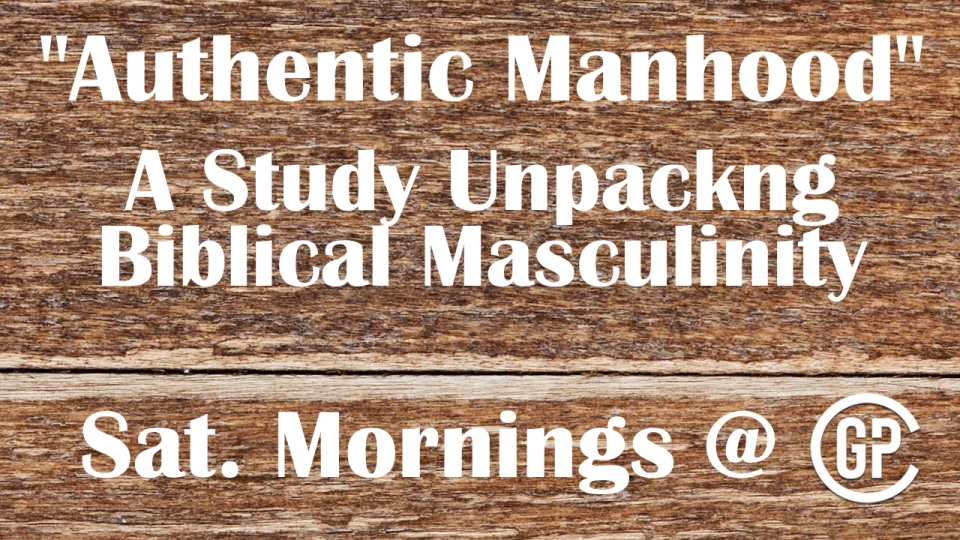 Authentic Manhood