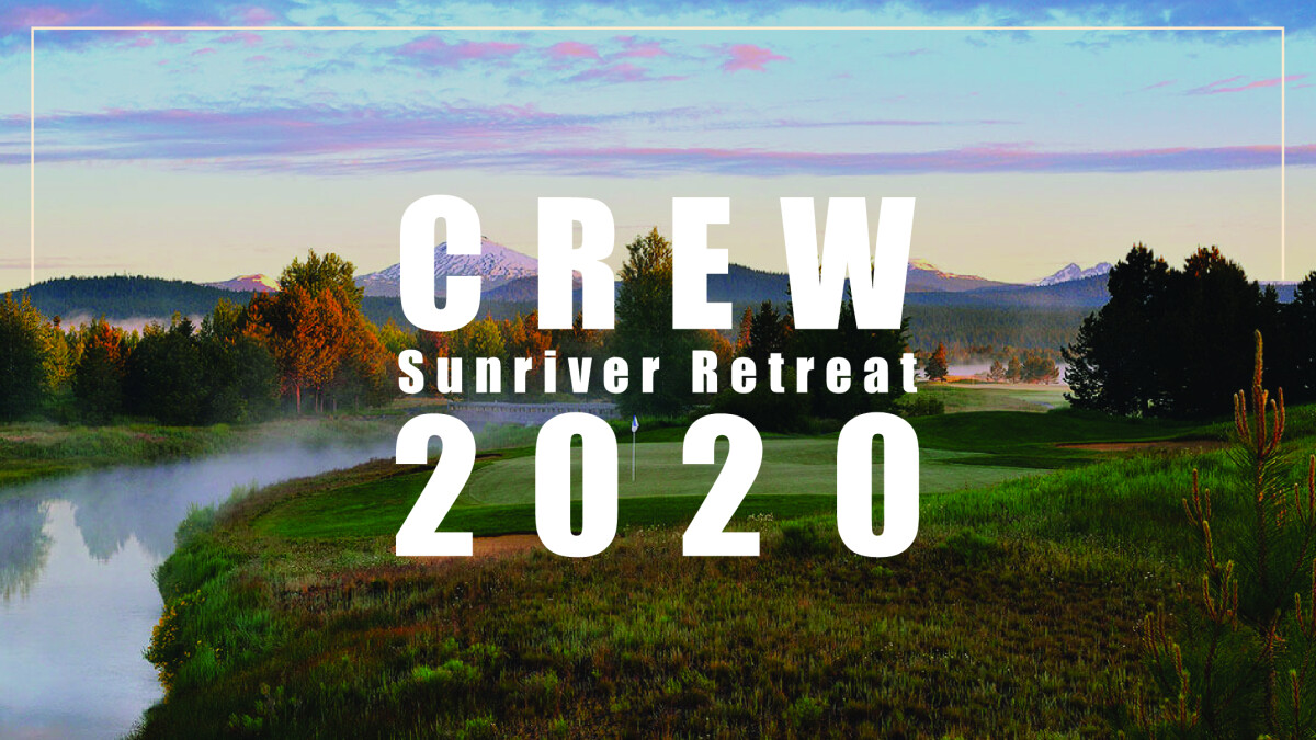 CREW Sunriver Trip 2020
