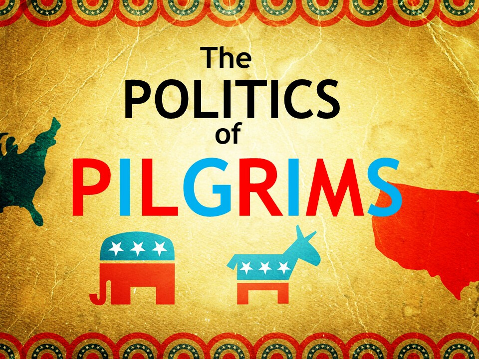 The Politics of Pilgrims