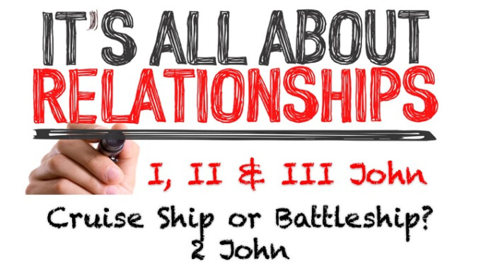 It's All About Relationships - Message #15 "Cruise Ship or Battleship"
