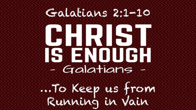 "Christ Is Enough...to Keep us from Running in Vain"