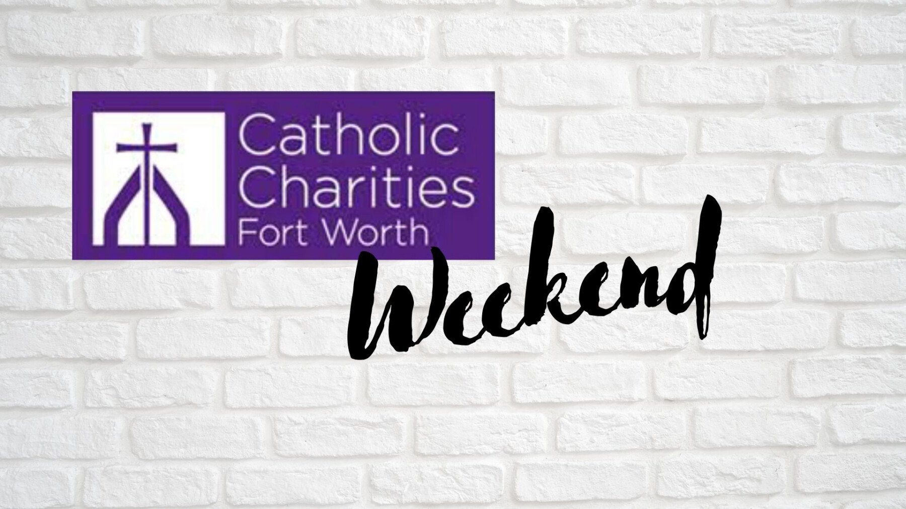 Catholic Charities Fort Worth Weekend