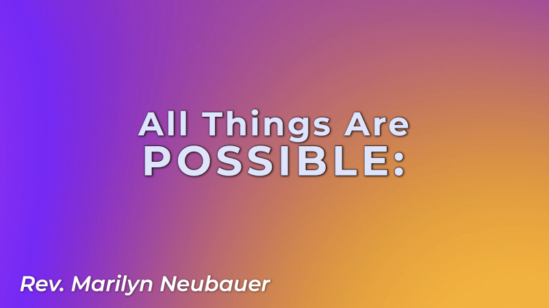 All Things are Possible