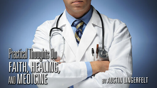 Practical Thoughts on Faith, Healing, and Medicine