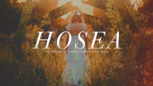Hosea: The Greatest Love Story Never Told