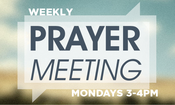 Weekly Prayer - Mondays 3-4pm