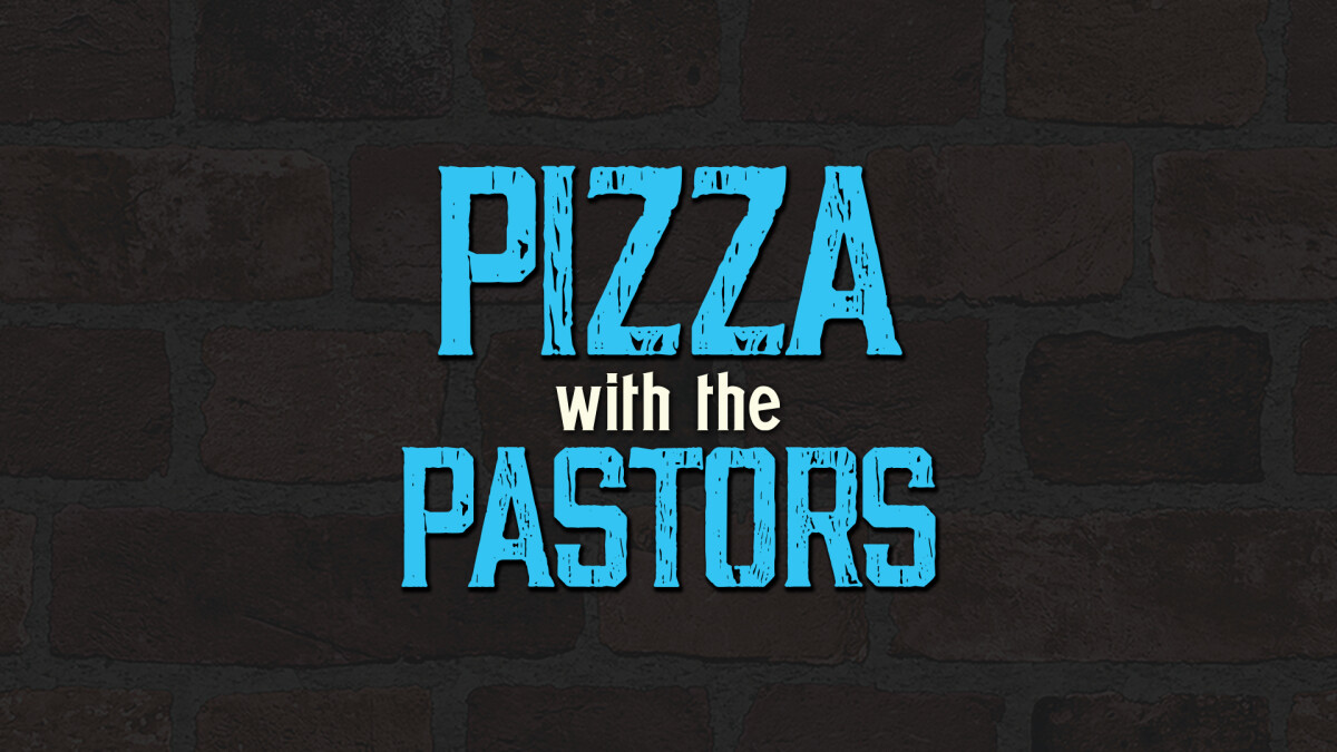 Pizza with the Pastors