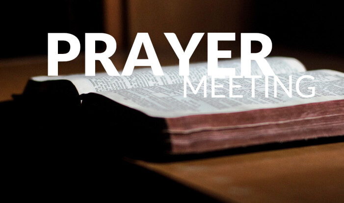 Prayer Meeting - 1st Thursdays 6:30 PM