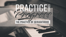 The Practice of Servanthood
