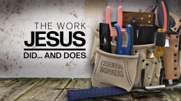 The Work Jesus Did...and Does
