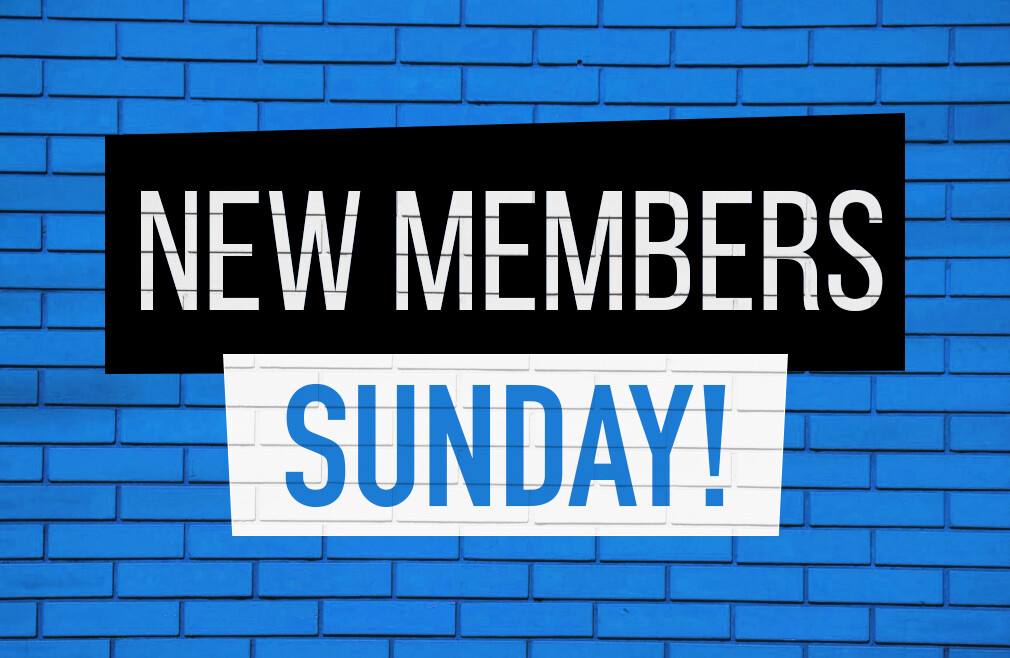 New Members Sunday