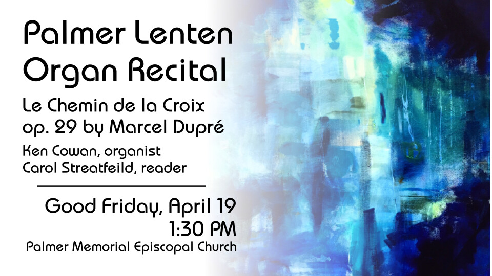 Stations of the Cross - Lenten Organ Recital