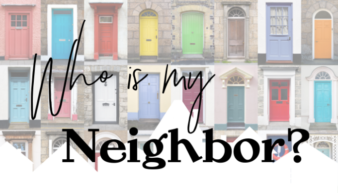 Who is my Neighbor?