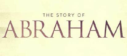 The Story of Abraham