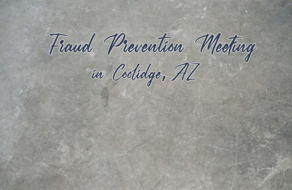 Fraud Prevention Meeting-in Coolidge, AZ