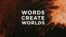 Words Create Worlds - Part Four