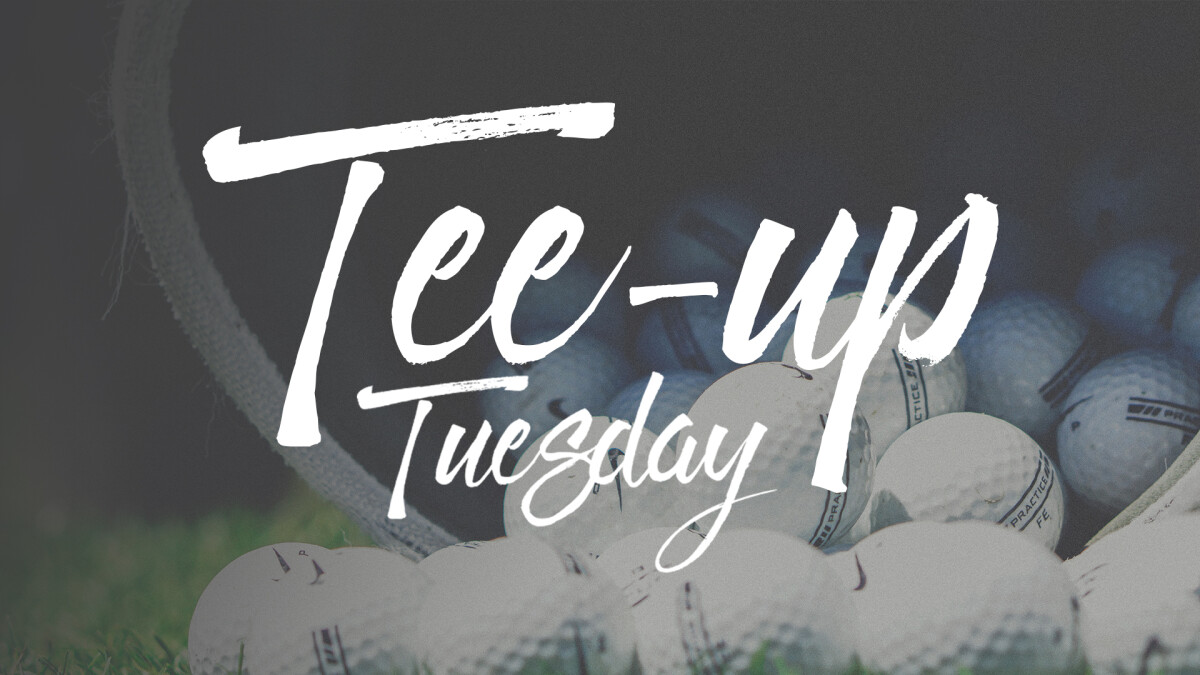 Tee-Up Tuesdays