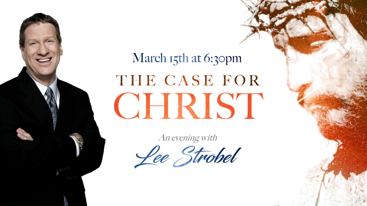 The Case for Christ: An Evening with Lee Strobel | Highlands Church