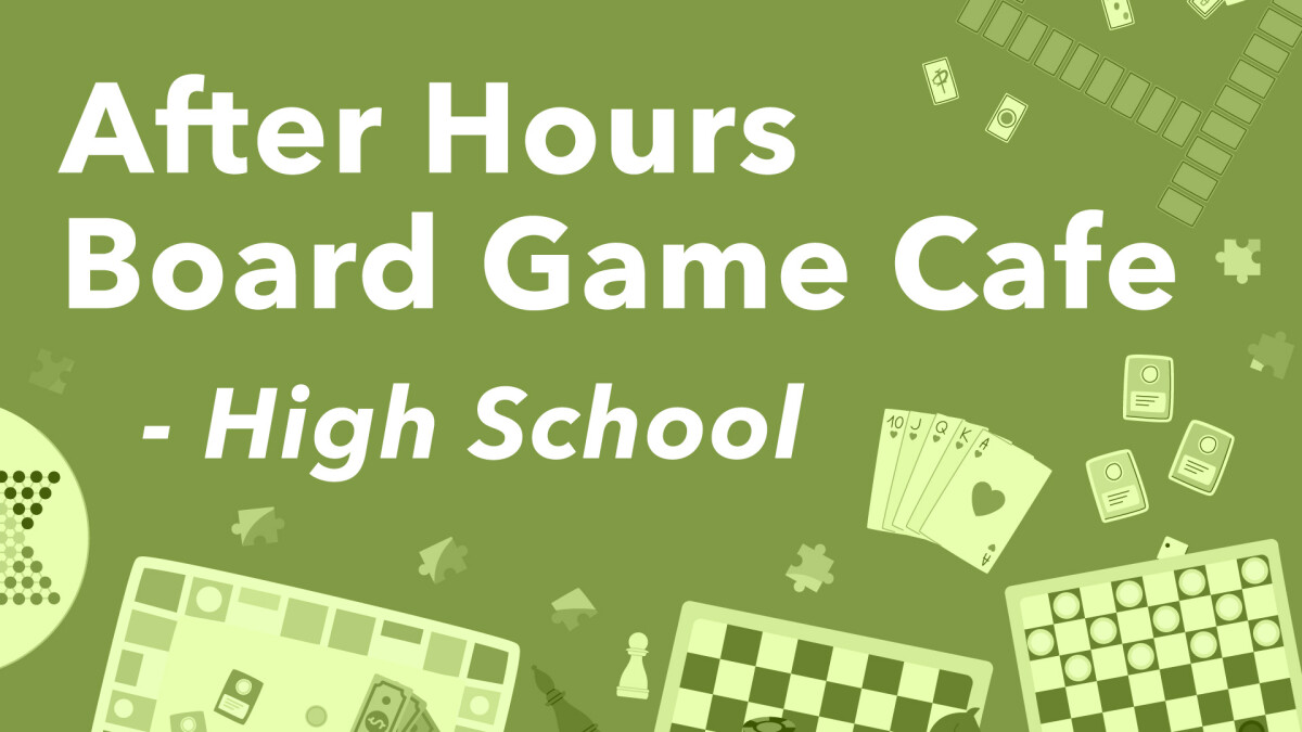 High School After Hours: Board Game Cafe