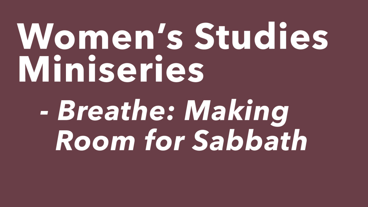 Women's Connection Mini Series: Breathe (Thursday : On-line)