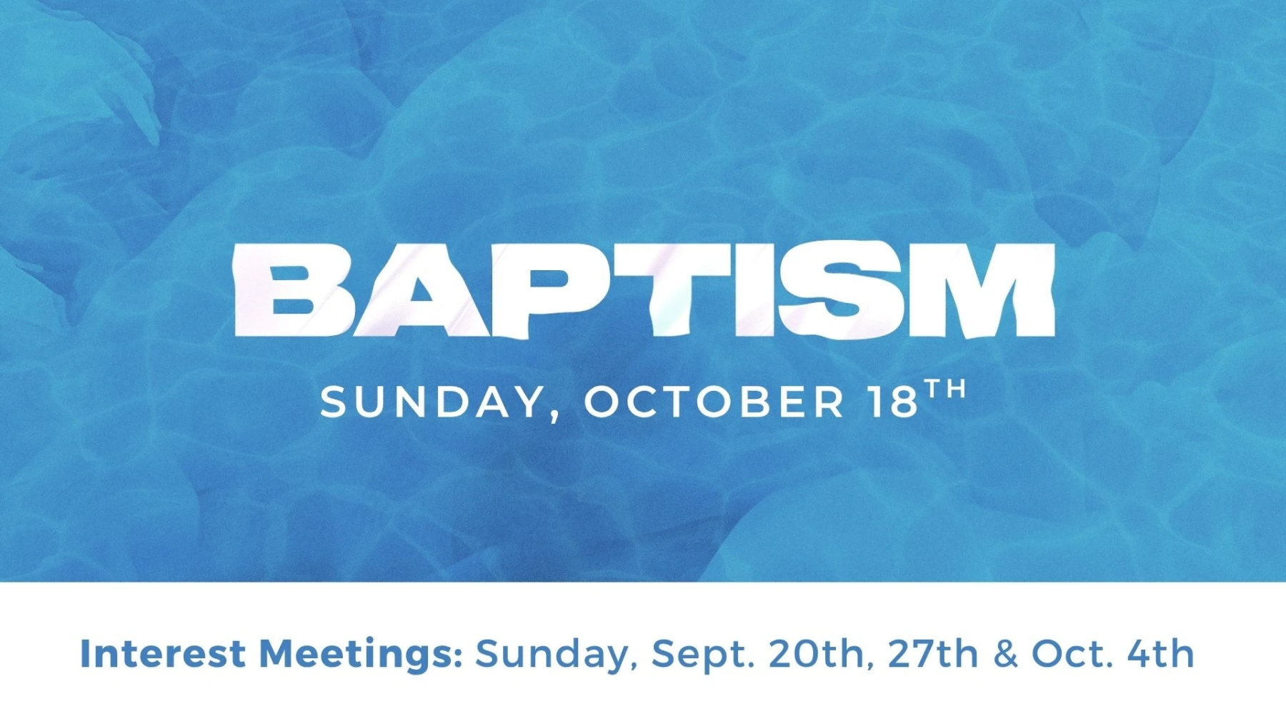 Baptism Interest Meetings