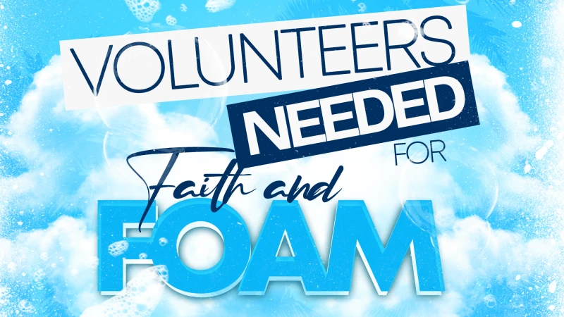 Volunteers Needed for Faith & Foam!