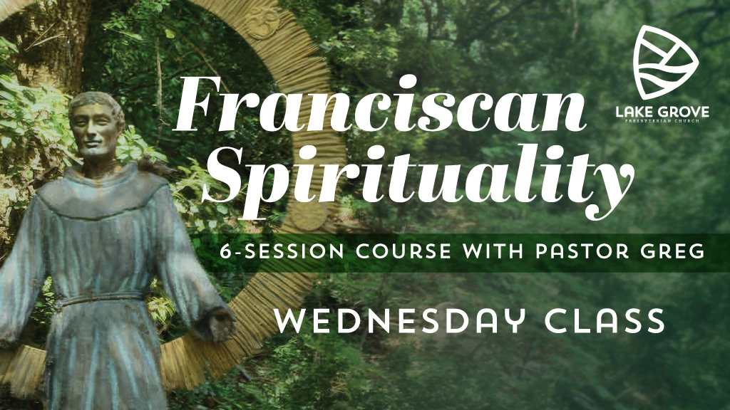 Franciscan Spirituality with Pastor Greg