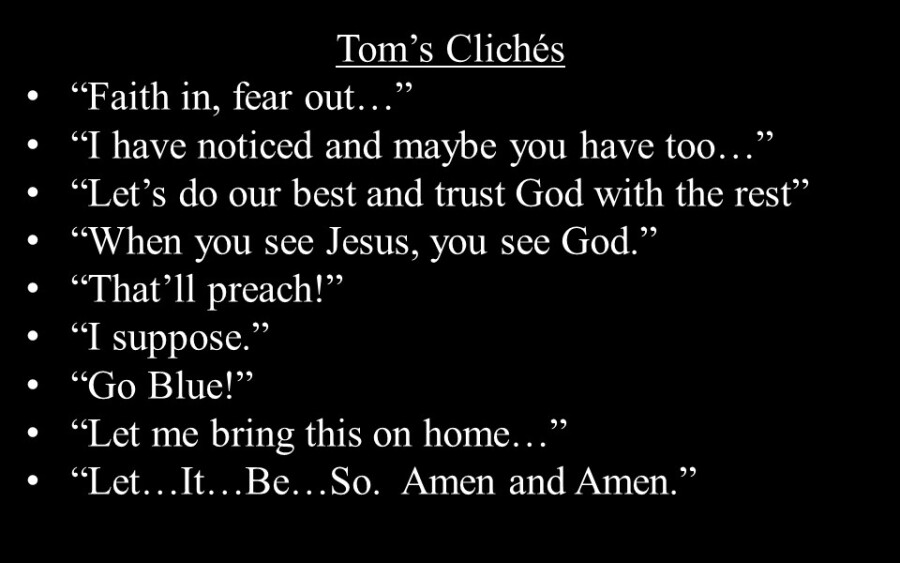 Paster Tom's Cliches