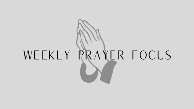 October 3-9 Prayer Focus
