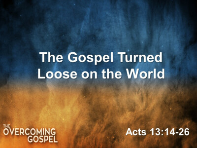 The Gospel Turned Loose on the World