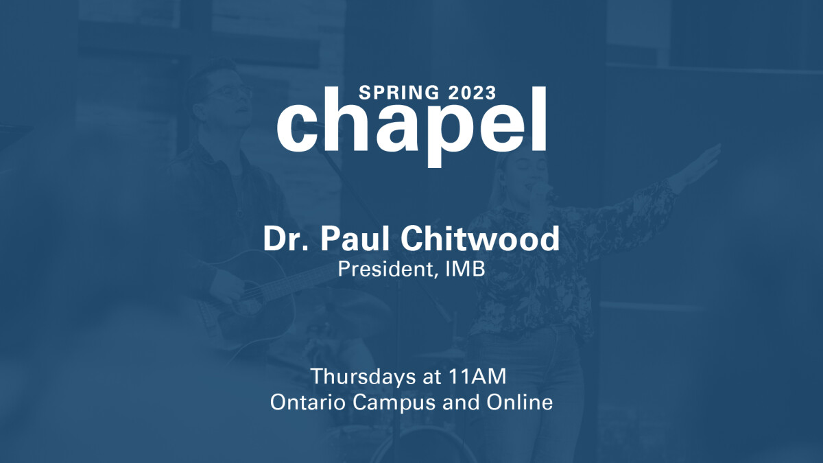Gateway Chapel | Spring '23 | Dr. Paul Chitwood