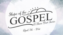 The Hope of the Gospel Part 3