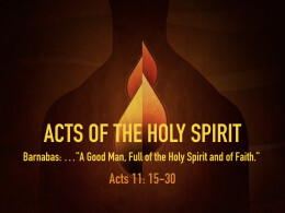 Barnabas: …”A Good Man, Full of the Holy Spirit and of Faith.”