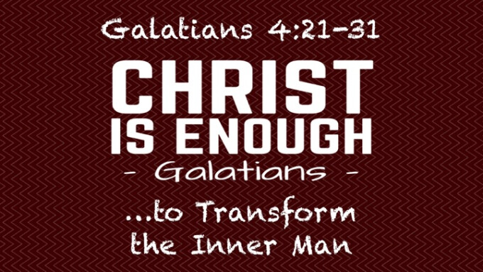 "Christ Is Enough...to Transform the Inner Man"