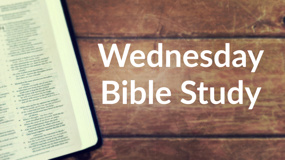 Wednesday Bible Study & Dinner w/ Pastor Maury