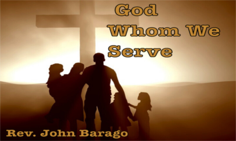 God, Whom We Serve