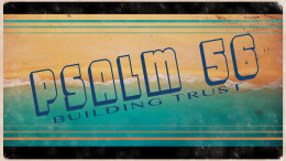 Building Trust (Psalm 56)