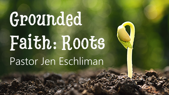 Grounded Faith: Roots