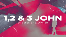 1,2&3 John: Evidence of Salvation