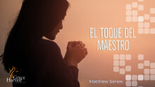 Sermon February 14, 2021 "El Toque del Maestro" Pastor Veronica Zazueta