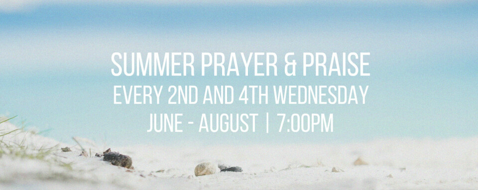 Summer Prayer & Praise