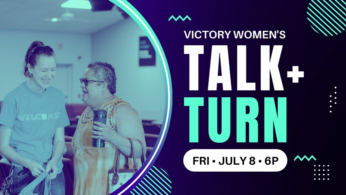 Victory Women Talk + Turn