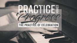 Practice of Celebration