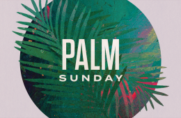Palm Sunday: Lasting Promise