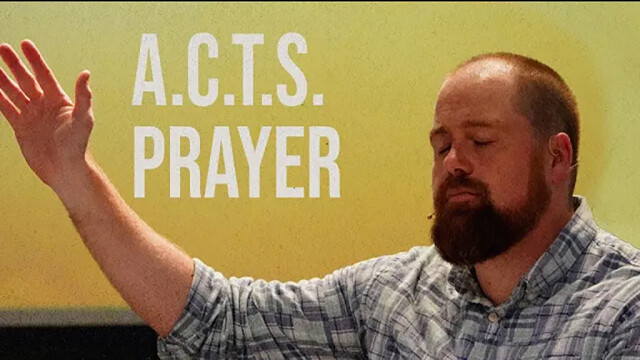 Learn to Pray - A.C.T.S.